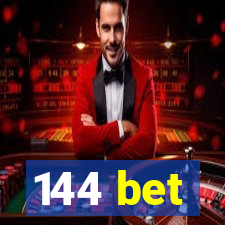 144 bet