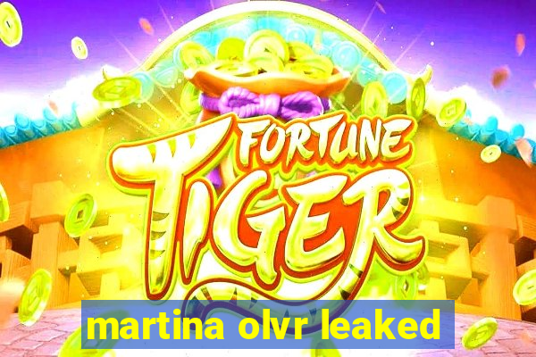 martina olvr leaked