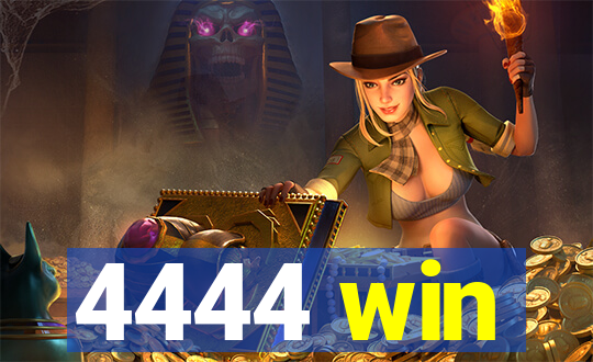 4444 win