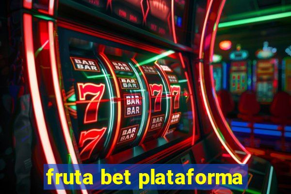 fruta bet plataforma