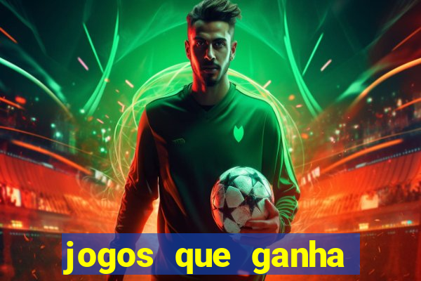 jogos que ganha dinheiro de verdade sem deposito