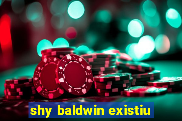 shy baldwin existiu