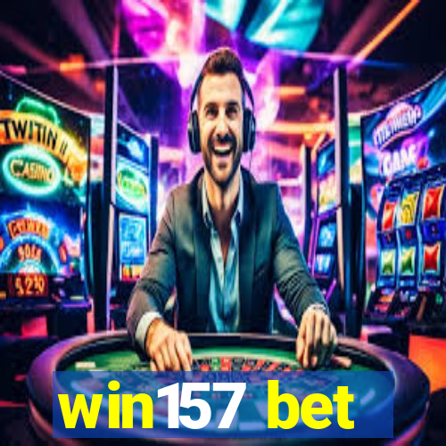 win157 bet