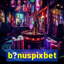 b?nuspixbet