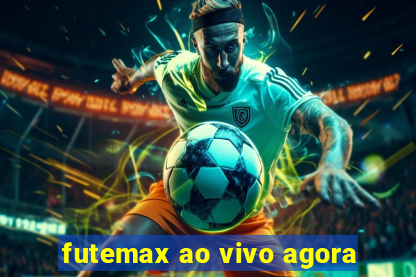 futemax ao vivo agora