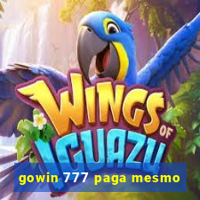 gowin 777 paga mesmo