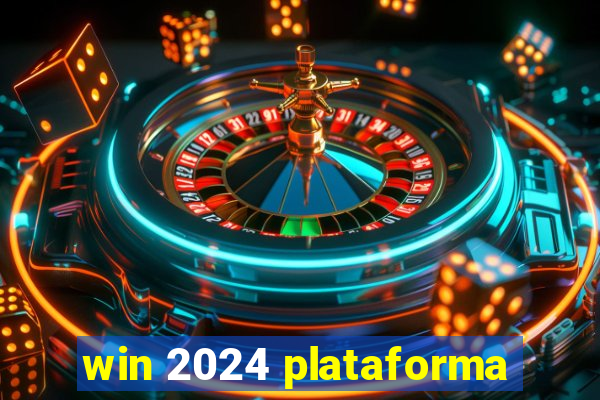 win 2024 plataforma