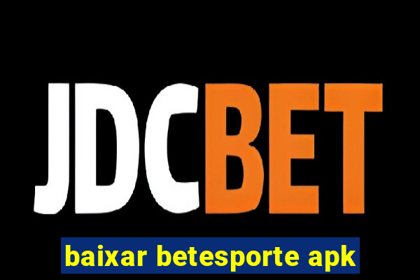 baixar betesporte apk