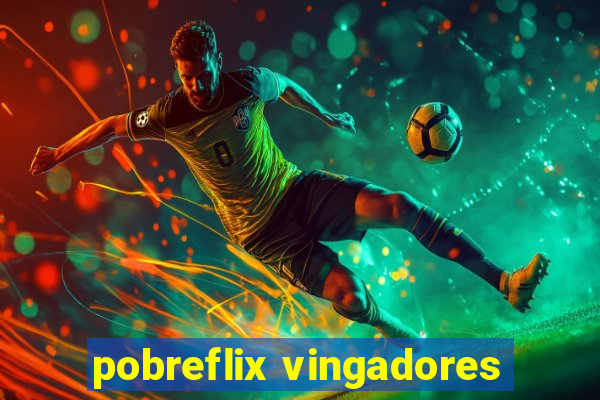 pobreflix vingadores