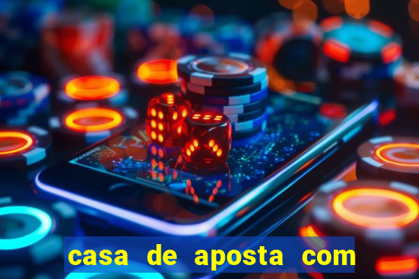 casa de aposta com pagamento antecipado