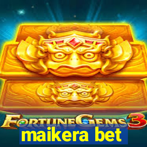 maikera bet