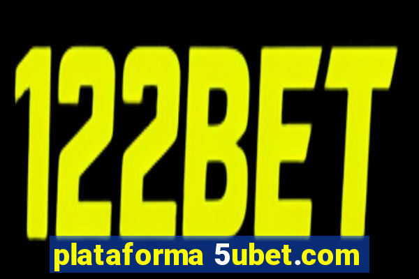 plataforma 5ubet.com