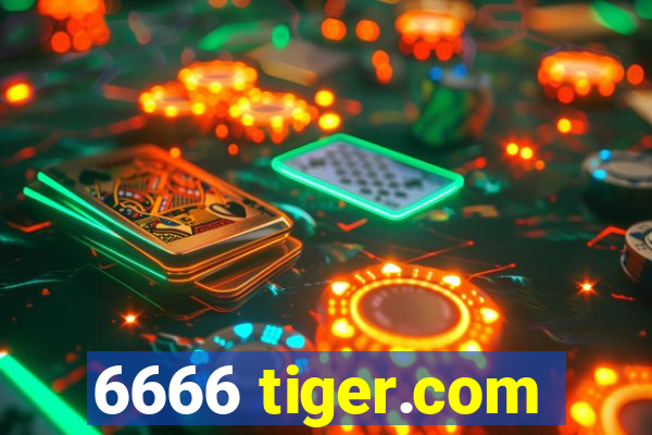 6666 tiger.com