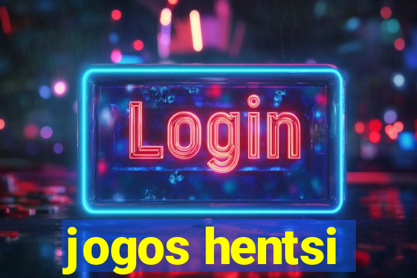 jogos hentsi