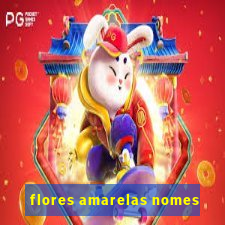 flores amarelas nomes