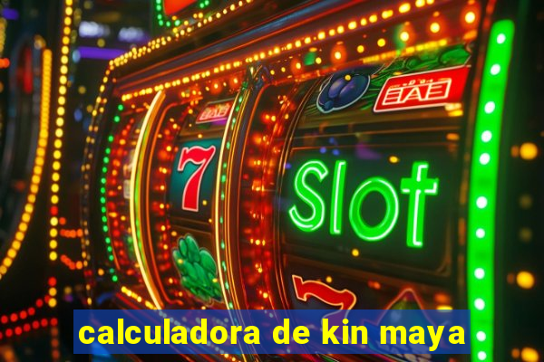 calculadora de kin maya