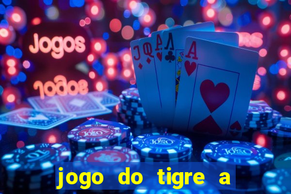 jogo do tigre a partir de 5 reais