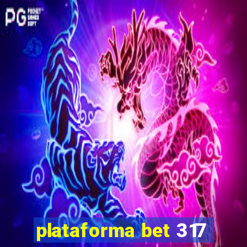 plataforma bet 317