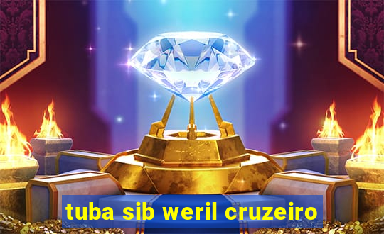 tuba sib weril cruzeiro