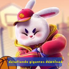 desafiando gigantes download