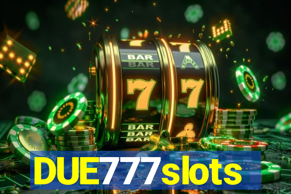 DUE777slots