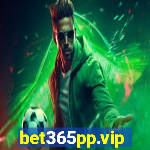 bet365pp.vip