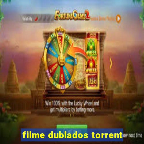 filme dublados torrent