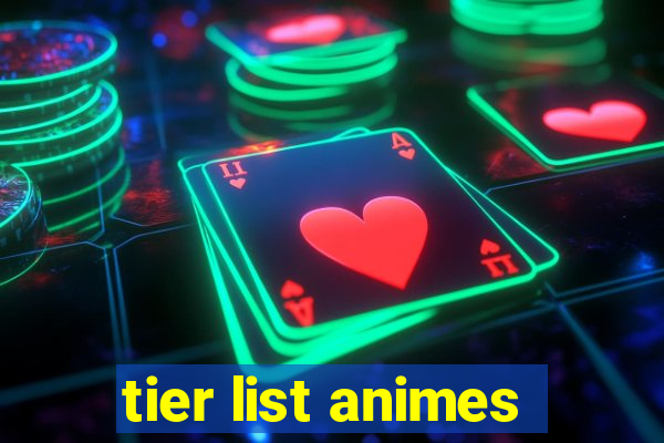 tier list animes