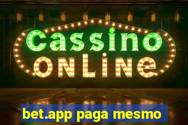 bet.app paga mesmo