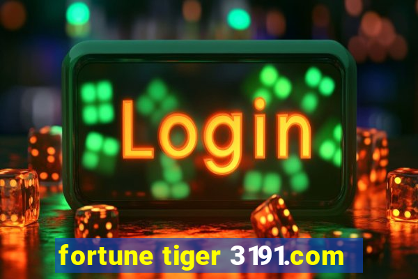 fortune tiger 3191.com