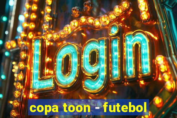 copa toon - futebol