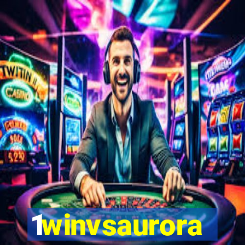 1winvsaurora