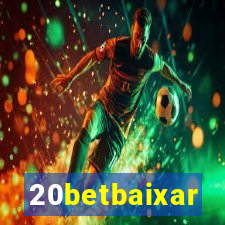 20betbaixar