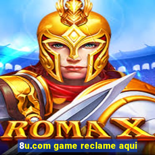 8u.com game reclame aqui