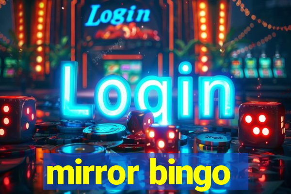 mirror bingo