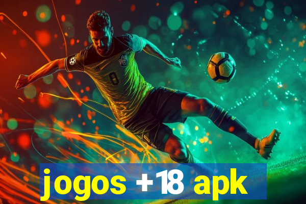 jogos +18 apk