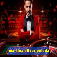 martina oliver pelada