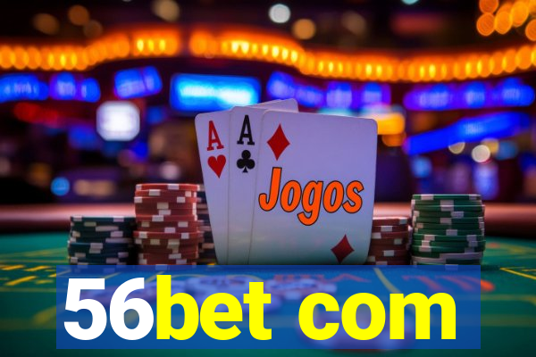 56bet com