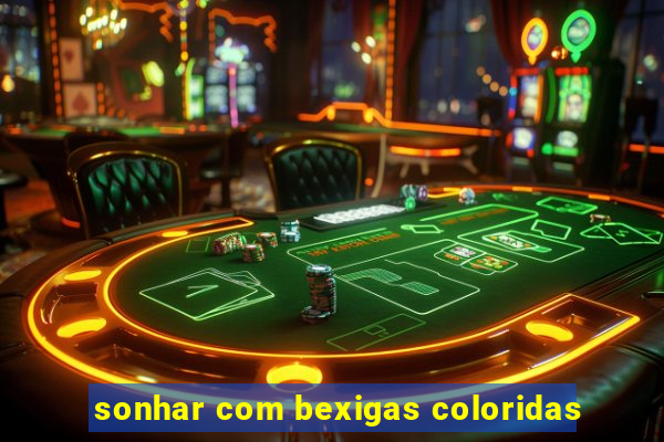 sonhar com bexigas coloridas