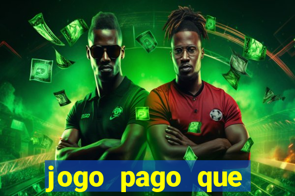 jogo pago que ganha dinheiro