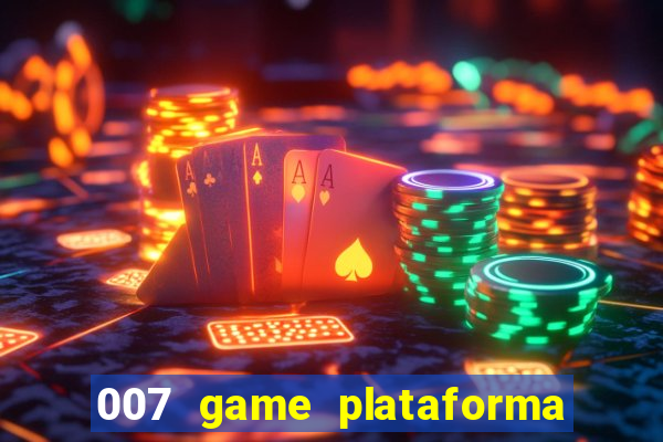 007 game plataforma de jogos