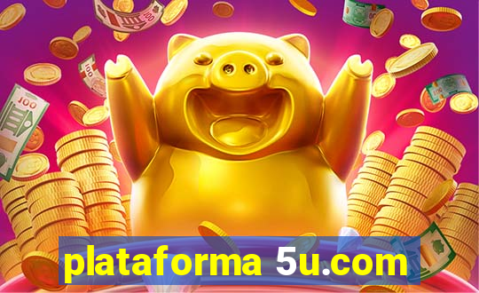 plataforma 5u.com