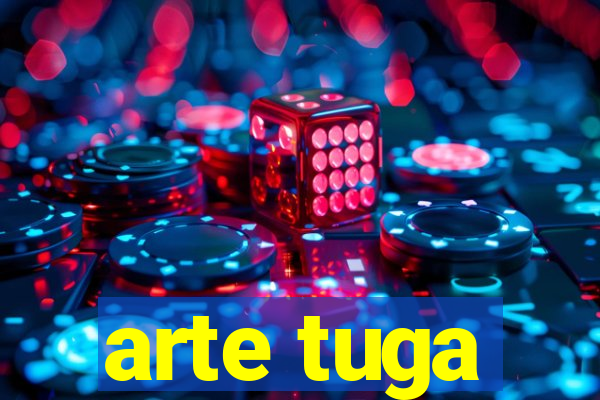 arte tuga