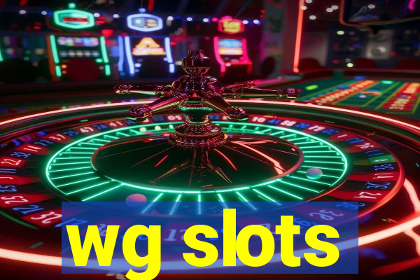 wg slots