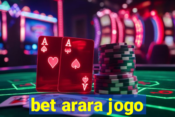 bet arara jogo