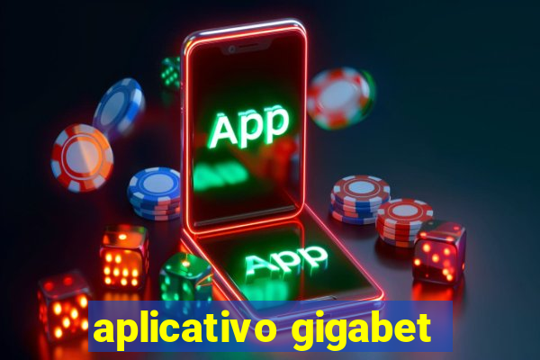 aplicativo gigabet