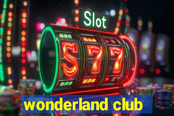 wonderland club