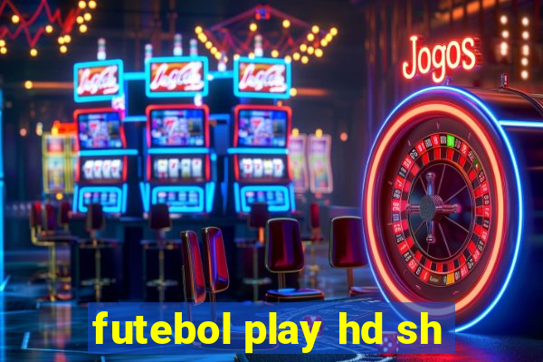 futebol play hd sh