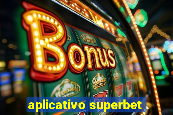 aplicativo superbet