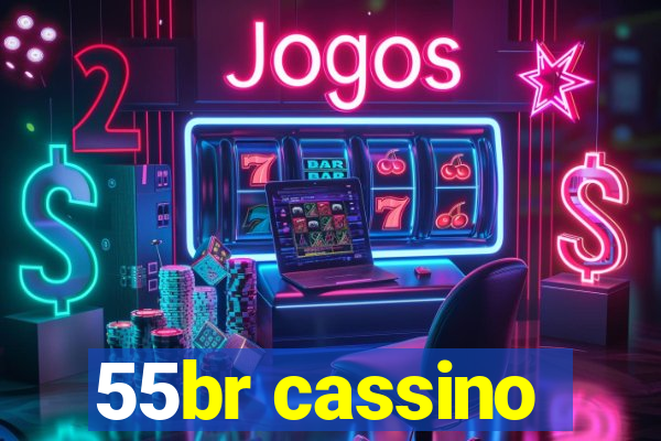 55br cassino